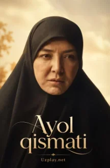 Ayol qismati O'zbek filmi