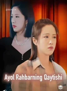 Ayol rahbarning qaytishi 1-2-3-4-5-6-7-8-9-10-20-30-50-60-70-75 qism drama koreya seriali uzbek tilida Barcha qismlar HD skachat