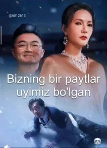 Bizning bir paytlar uyimiz bo'lgan 1-2-3-4-5-6-7-8-9-10-20-30-50-60-70-75 qism drama koreya seriali uzbek tilida Barcha qismlar HD skachat