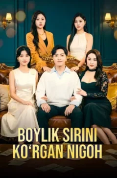Boylik sirini ko'rgan nigoh Premyera 1-2-3-4-5-6-7-8-9-10-20-30-50-60-70-75 qism drama koreya seriali uzbek tilida Barcha qismlar HD skachat