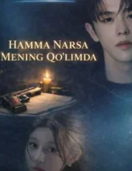 Hamma narsa mening qo'limda 1-2-3-4-5-6-7-8-9-10-20-30-50-60-70-75 qism drama koreya seriali uzbek tilida Barcha qismlar HD skachat