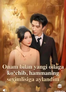 Onam bilan yangi oilaga ko'chib Hammaning sevimlisiga aylandim 1-2-3-4-5-6-7-8-9-10-20-30-50-60-70-75 qism drama koreya seriali uzbek tilida Barcha qismlar HD skachat