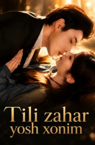 Tili zahar yosh xonim (2026 Koreya serial) 1. 2. 3. 4. 5. 10. 20. 50. 60. 70 qism barcha qismlar Uzbek tilida
