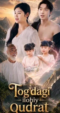 Tog'dagi ilohiy qudrat 1-2-3-4-5-6-7-8-9-10-20-30-50-60-70-75 qism drama koreya seriali uzbek tilida Barcha qismlar HD skachat