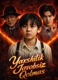 Yaxshilik javobsiz qolmas Premyera 1-2-3-4-5-6-7-8-9-10-20-30-50-60-70-75 qism drama koreya seriali uzbek tilida Barcha qismlar HD skachat