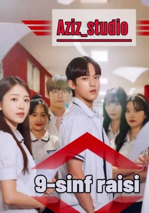 9 sinf raisi : To'qqizinchi sinfning rais 1-2-3-4-5-6-7-8-9-10-20-30-50-60-70-75 qism drama koreya seriali uzbek tilida Barcha qismlar HD skachat