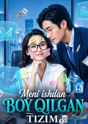 Meni ishdan boy qilgan tizim ( ) 1-2-3-4-5-6-7-8-9-10-20-30-50-60-70-75 qism drama koreya seriali uzbek tilida Barcha qismlar HD skachat